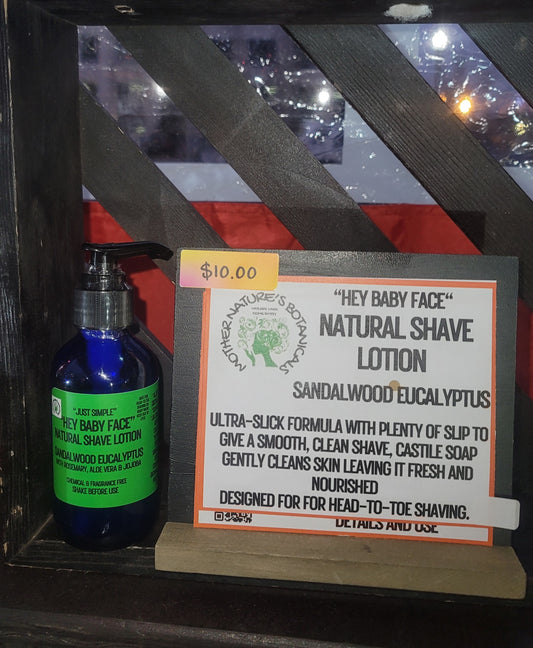 "Hey Baby Face" Whole Body Natural Shave Cream (for all shaving needs)- Sandalwood Eucalyptus (safe for head to toe shaving)