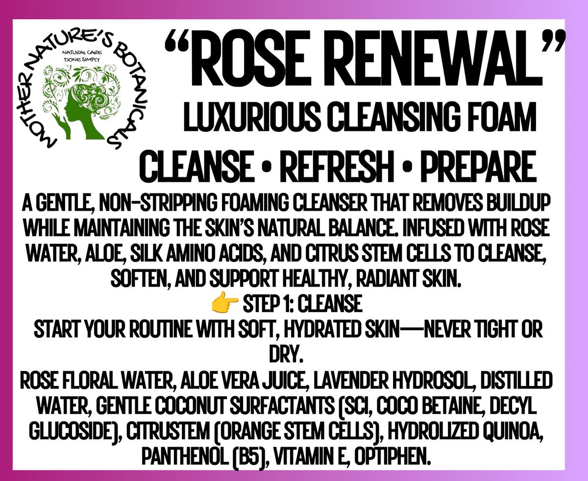 "Fresh Face" "Rose Renewal" Foaming Facial Cleanser- Cleanse • Refresh • Nourish