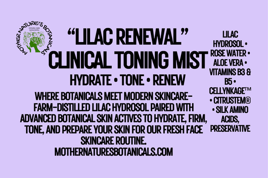 "Fresh Face" "Lilac Renewal" Botanical Toning Mist - Hydrate, Tone & Prepare