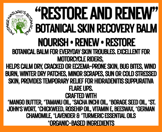 "Restore and Renew" Botanical Repair & Recovery Balm - CALM • NOURISH • RESTORE