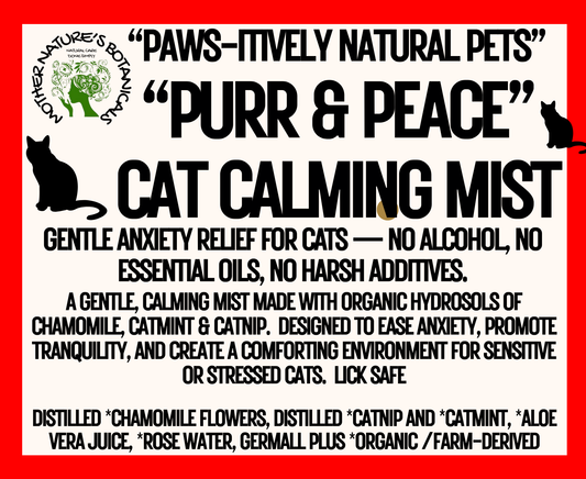 "PAWS-itively Natural Pets" "Purr & Peace" Anxiety Calming Cat Mist with Catmint Hydrosol