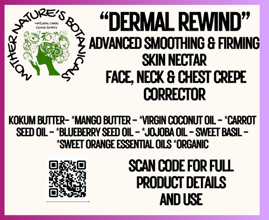 "Fresh Face" - "DERMAL REWIND" Face, Neck & Chest - Firming & Smoothing Skin Nectar