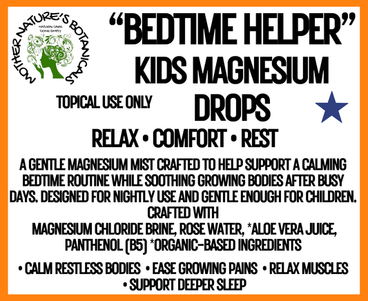 "Bedtime Helper" Children's Botanical Magnesium (topical) - Relax • Unwind • Rest