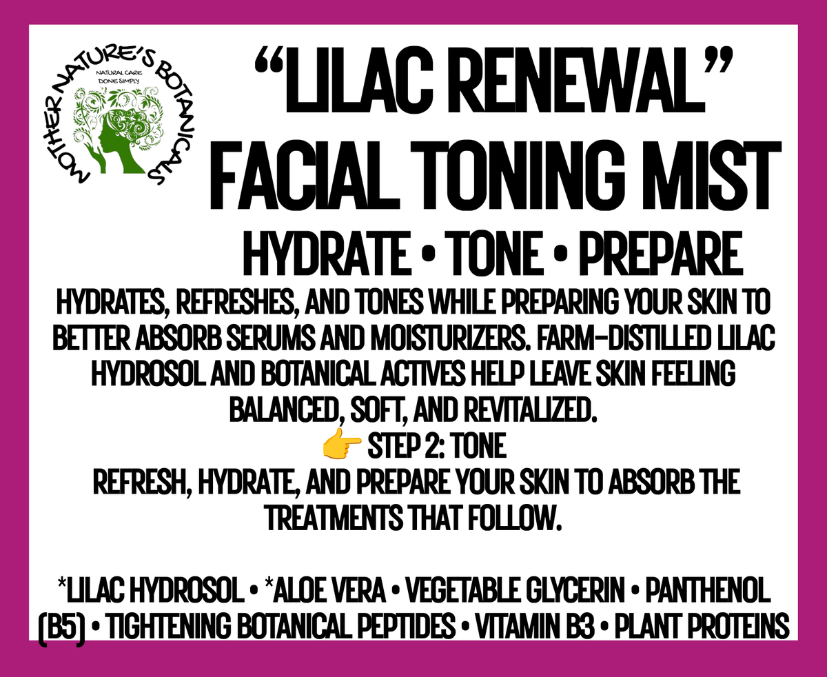 "Fresh Face" "Lilac Renewal" Botanical Toning Mist - Hydrate, Tone & Prepare