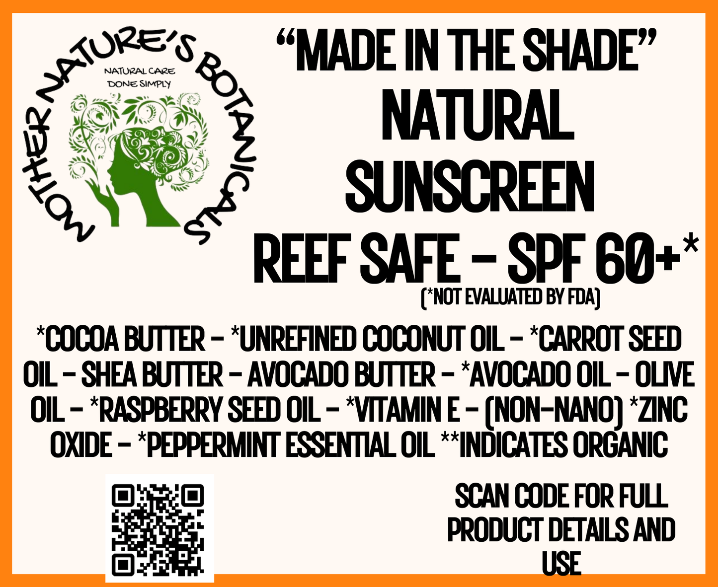 "MADE IN THE SHADE" Natural Sunscreen 60+ SPF with Carrot Seed & Raspberry Seed Oil (REEF SAFE)