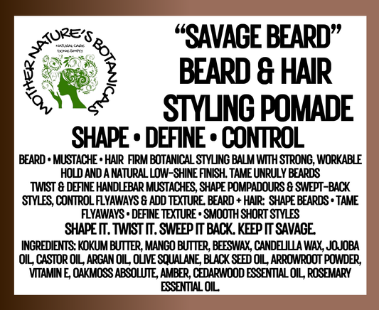 "Savage Beard" Beard and Hair Styling Pomade - Shape, and control facial hair while maintaining a touchable, natural-looking finishComfortable Skin - Cleanse • Condition • Refresh