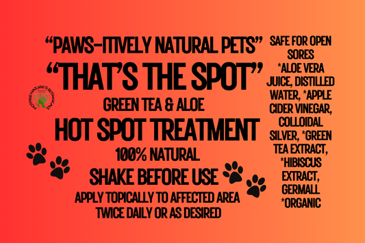 "PAWS-itively Natural Pets" "That's the Spot" Hot Spot Spray with ACV & Colloidal Silver
