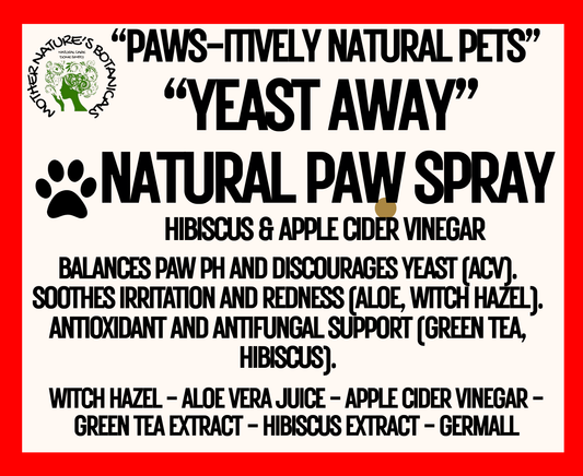 "PAWS-itively Natural Pets" "Yeast Away"- Natural Paw Spray with Green Tea & Hibiscus