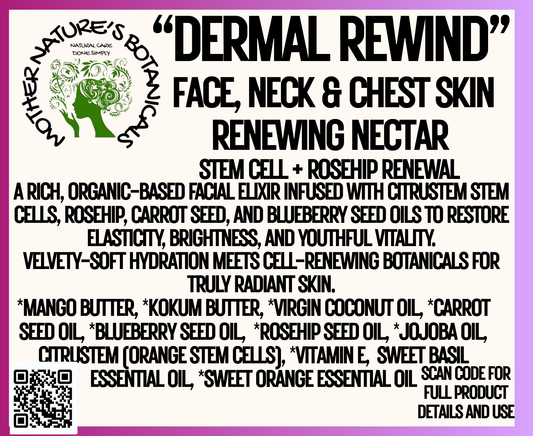 "Fresh Face" - "Dermal Rewind", (new formula) Face, Neck & Chest - Firming & Smoothing Skin Nectar with Citru-stem