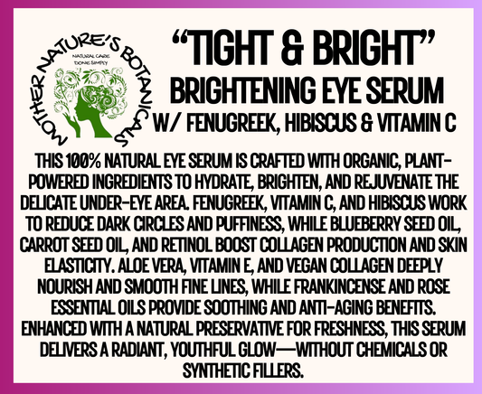 "Fresh Face" "TIGHT & BRIGHT" (Reformulated!) Brightening Eye Serum with Fenugreek, Hibiscus & Vitamin CBlueberry Seed Oil