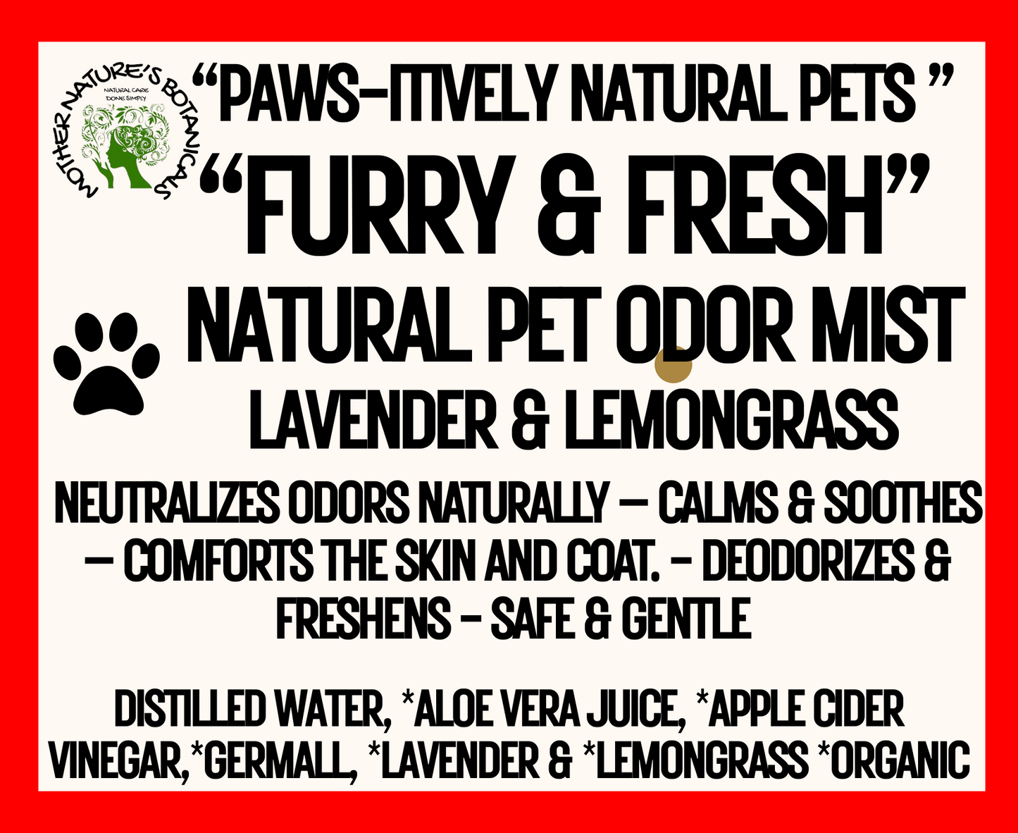 "PAWS-itively Natural Pets" "Furry and Fresh" Natural Deodorizer for Pets