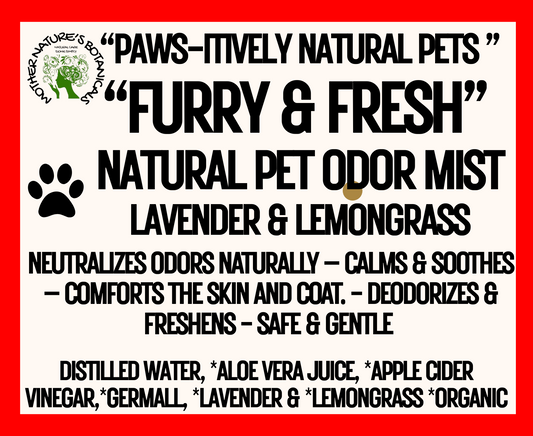 "PAWS-itively Natural Pets" "Furry and Fresh" Natural Deodorizer for Pets