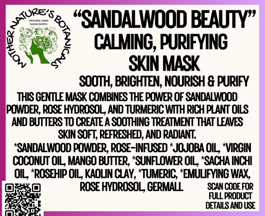 "Fresh Face" - "Sandalwood Beauty" - Calming, Purifying Skin Mask